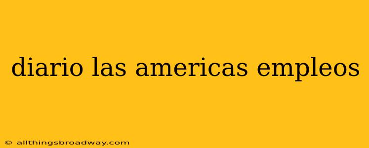 diario las americas empleos