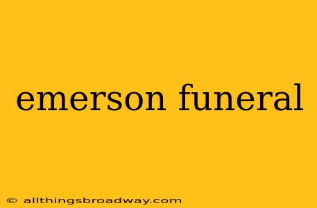 emerson funeral