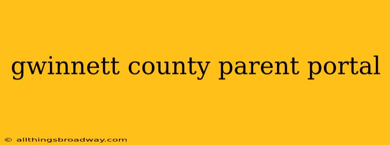 gwinnett county parent portal